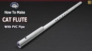 How To Make Flute With Simple PVC Pipe.