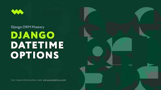 The DateTimeField Options | Django ORM Model Essentials
