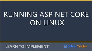 Webinar : Running ASP NET Core on Linux