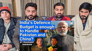 Indias Defence Budget is enough to Handle Pakistan and China By Prashant Dhawan #pakistanreaction