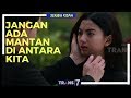 SERIBU KISAH | JANGAN ADA MANTAN DI ANTARA KITA (21/02/18)
