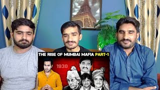 Full Story of Mumbai Mafia  - Part 1 : |PAKISTAN REACTION