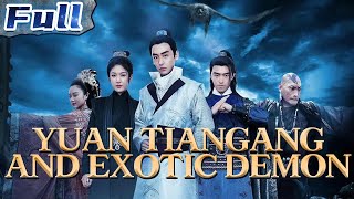 COSTUME DRAMA | Yuan Tiangang and Exotic Demon | China Movie Channel ENGLISH | ENGSUB