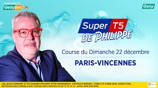 LE PRONO DU SUPER TOP 5 (R1-C4) | 22/12/2024 | A PARIS-VINCENNES