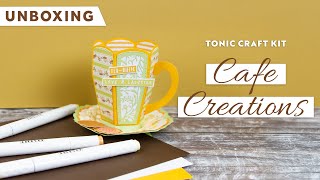 Unboxing Tonic Craft Kit Café Creations | Tonic Studios