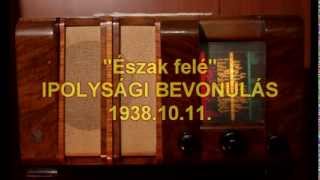 Észak felé - Ipolysági bevonulás 19381011