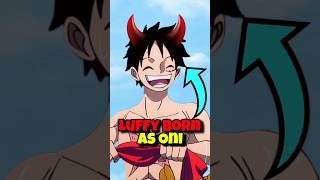 What if Luffy was born as an Oni Race Like Kaido and Yamato #shorts #onepiece