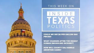 Inside Texas Politics: Will anything change after the deadliest human smuggling incident in history?