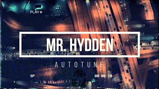 MR. HYDDEN - AUTOTUNE