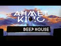 DEEP HOUSE SET 46 - AHMET KILIC