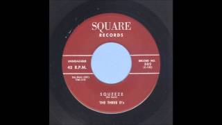 The Three D's - Squeeze - Rockabilly 45