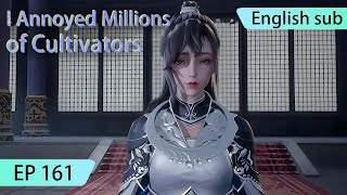 ENG SUB | I Annoyed Millions of Cultivators  [EP161-163] english sub