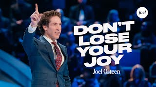 Don't Lose Your Joy | Joel Osteen