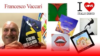 Francesco Vaccari (Mac JR - Smiles - Off Limits) - I Love Italo Disco 180 Puntata  21 06 22