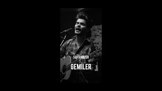 Sertan Özer - Gemiler ( #teoman Cover )