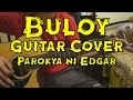 Buloy - Parokya ni Edgar - Guitar Cover