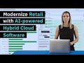 Modernize Retail Stores with AI-Powered Hybrid Cloud Software