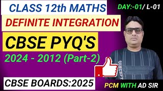 CBSE PYQ 2024-2012 (Part 2)|Definite Integration|Chapter 7 Class 12 Board Exam 2025 NCERT Integrals