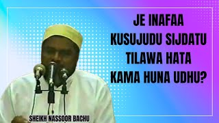 NINI HUKUMU YA SIJDATU TILAWAH   SHEIKH NASSOOR BACHU