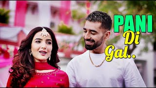 PANI DI GAL: Maninder Buttar | Jasmin Bhasin | Asees Kaur |MixSingh|JUGNI|Punjabi Song 2021 (LYRICS)