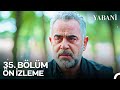 Yabani 35. Bölüm Ön İzleme | 