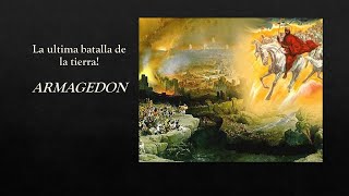 La Ultima Batalla de La Tierra! Armagedon, Pr Cecilio Perez