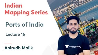Indian Mapping Series | Lec 16 | Ports of India | Anirudh Malik