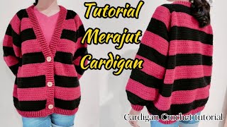 Crochet//Tutorial Merajut Cardigan - Crochet Cardigan Tutorial