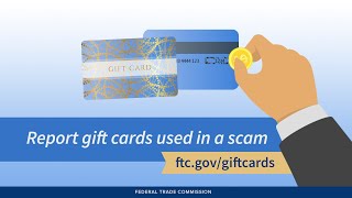 Report Gift Cards Used in a Scam | Federal Trade Commission
