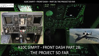 Simpit A10C - Front Dash - Part 28: The project so far