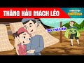 THẰNG HẦU MÁCH LẺO - Thông Điệp Thời Gian - Phim Hoạt Hình - Truyện Cổ Tích - Khoảnh Khắc Kỳ Diệu