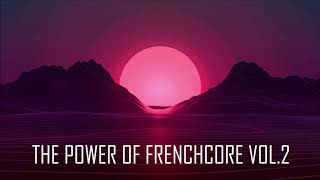 THE POWER OF FRENCHCORE VOL.2 - January 2019