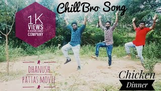 Chill bro Song dance/Dhanush Pattas movie/Vivek-Mervin/Pubg/B-Square dance company