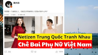 Netizen Trung Quốc tranh nhau phán xét chê bai Phụ Nữ Việt Nam