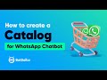 How to Setup a Product Catalog on WhatsApp using BotSailor (Full Video)