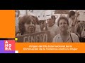 Día Internacional de la Eliminación de la Violencia contra la Mujer: origen y significado