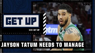 Jayson Tatum needs to manage the game! - Amar'e Stoudemire | Get Up
