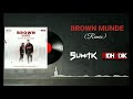 Brown Munde - Remix ( SUMITK & RIDHVIKK ) - AP Dhillon | Gurinder Gill | Shinda Kahlon | Gminxr