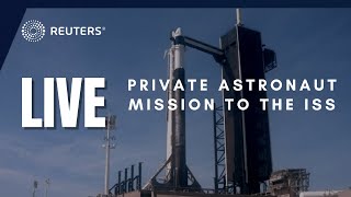 LIVE: NASA & Axiom Space launch private astronaut mission to the ISS