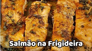 Salmão na Frigideira, receita de preparo rápido