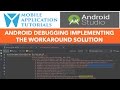 Android debugging with Android Studio - Implementing the workaround solution