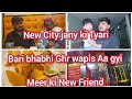 New City jany ki TyariBari bhabhi Ghr wapis Aa gyi Meer ki New Friend Hamzadailyvlog