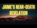 Jaime's Near-Death Revelation | Near Death Experiences