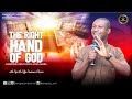 The Right Hand of God @ Champions Family Church, Accra , Ghana by Postle Effa Emmanuel Isaac