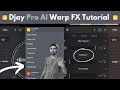 Djay Pro AI  Warp FX Tutorial
