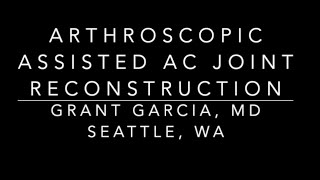 Check out Dr. Garcia’s minimally invasive and arthroscopic assisted AC joint reconstruction.