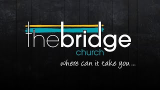 The Bridge Church Live: Happy New Year 2025... \