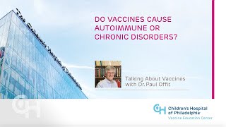 Do Vaccines Cause Autoimmune or Chronic Disorders?