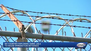 NH counties exploring using jails to house ICE detainees