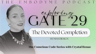 Human Design Gate 29 - The Gate of Perseverance: Half-Heartedness - Commitment - Devotion